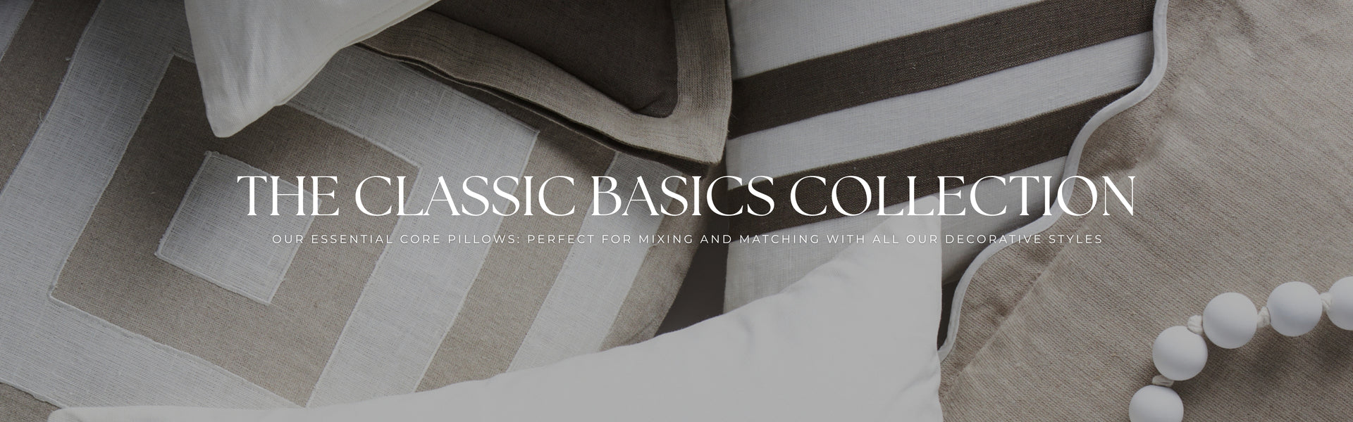 OUR CLASSIC COLLECTION